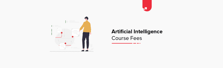 Artificial Intelligence course fees