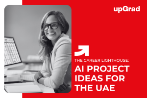 Artificial Intelligence Project Ideas for UAE Students & Professionals [2025-26]