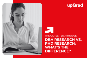 DBA Research vs. PhD Research: What’s the Difference?