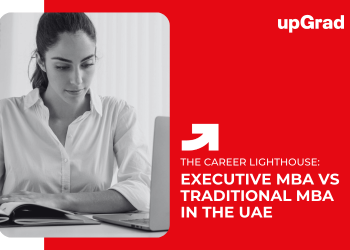 Executive MBA vs Traditional MBA in the UAE