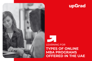 Exploring Different Types of Online MBA Programs Offered in the UAE