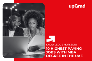 10 Highest Paying Jobs with an MBA Degree in the UAE