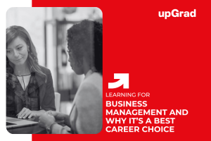What Is Business Management? And Why It Can Be a Great Career Choice