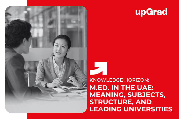 M.Ed. in the UAE Meaning, Subjects, Course Structure, and Leading Universities