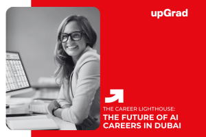 The Future of AI Careers in Dubai: Trends Every Professional Should Know
