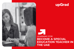 How Do You Become a Special Education Teacher in the UAE? Qualifications & Step-by-Step Path