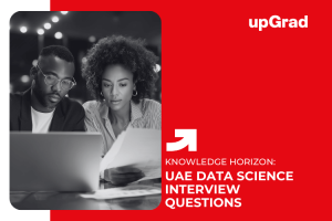 Data Science Interviews in the UAE: Key Questions for Entry-Level & Mid-Career Roles (2026)