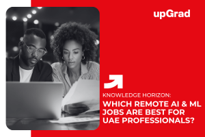 Which Remote AI & ML Jobs Are Best for UAE Professionals?