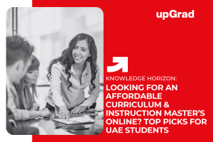 Looking for an Affordable Curriculum & Instruction Master’s Online? Top Picks for UAE Students