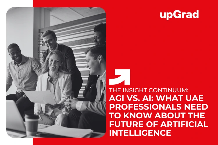 AGI vs. AI: What UAE Professionals Need to Know About the Future of Artificial Intelligence