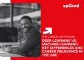 Deep Learning vs. Machine Learning Key Differences and Career Relevance in the UAE