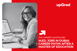 M.Ed. Jobs in Dubai: Career Paths After a Master of Education
