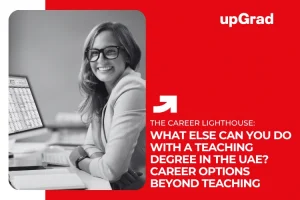What Else Can You Do With a Teaching Degree in the UAE? Career Options Beyond Teaching