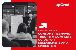 Consumer Behavior Theory: A Complete Guide for Researchers and Marketers