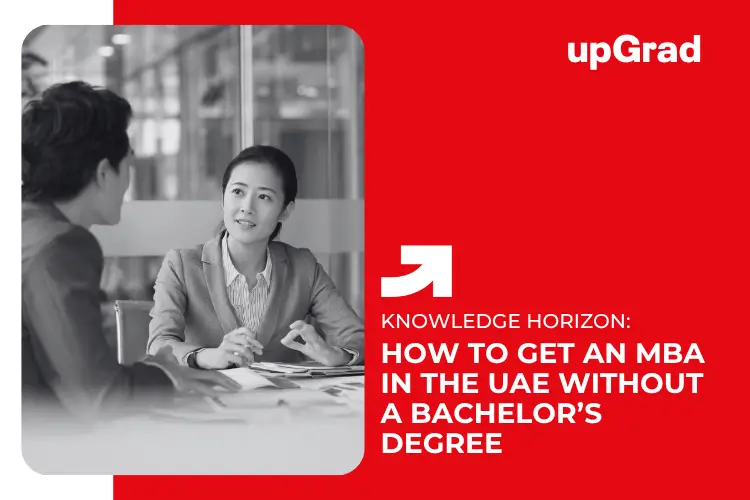MBA in the UAE Without a Bachelor’s Degree