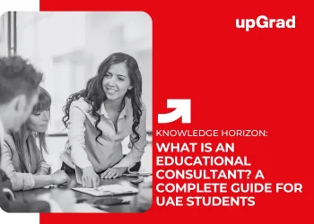 What Is an Educational Consultant? A Complete Guide for UAE Students 