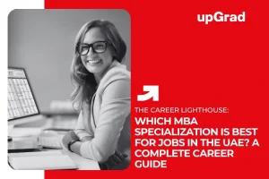 Which MBA Specialization Is Best for Jobs in the UAE? A Complete Career Guide