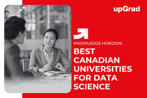 Best Universities for Pursuing a Data Science Course in Canada