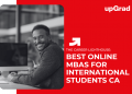 Best Online MBAs for International Students CA