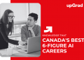 Canada's Best 6-Figure AI Careers
