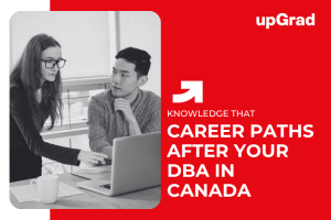 Top DBA Jobs in Canada: Career Paths after a DBA Degree