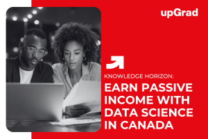 How to Earn Passive Income as a Data Scientist in Canada?