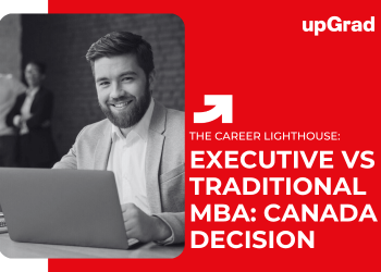Executive vs Traditional MBA: Canada Decision
