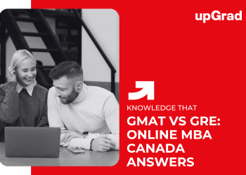 GMAT vs GRE: Online MBA Canada Answers