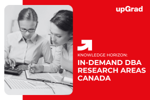 Most In-Demand Research Areas for DBA Candidates in Canada