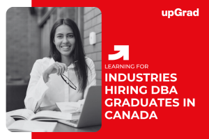 Top Industries in Canada Looking for DBA Graduates