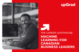 How Canadian Business Leaders Can Use Machine Learning
