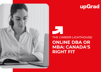Online DBA or MBA: Canada's Right Fit