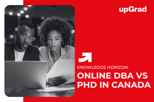 Online DBA vs PhD in Canada: Which One Is Right for You?
