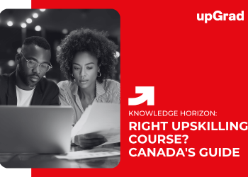 Right Upskilling Course? Canada's Guide