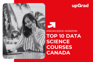 Top 10 Online Data Science Courses & Certifications in Canada for 2026