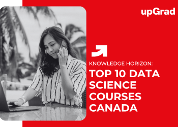 Top 10 Data Science Courses Canada