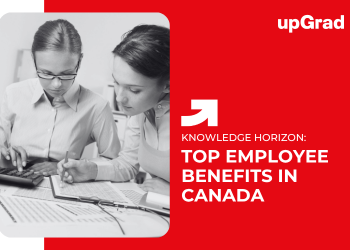 Top 10 Employee Benefits in Canada