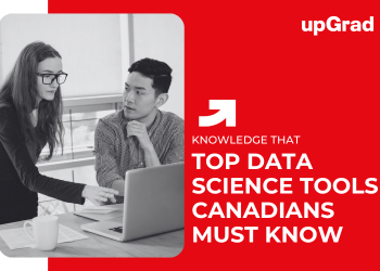 Top Data Science Tools Canadians Must Know