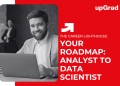 Your Roadmap: Analyst to Data Scientist