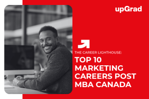 Top 10 Career Opportunities After an MBA in Marketing in Canada (2026 Guide)