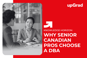 Why Senior Professionals in Canada Pursue a DBA: Beyond Career Growth