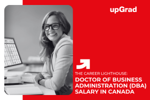 How Much Does a Doctor of Business Administration (DBA) Earn in Canada?