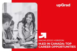 Master of Education (M.Ed) in Canada: Top Career Opportunities