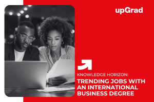 High-Demand Jobs with an International Business Degree