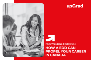How a Doctorate in Educational Leadership Can Propel Your Career in Canada