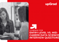 Entry-Level vs. Mid-Career Data Science Interview Questions