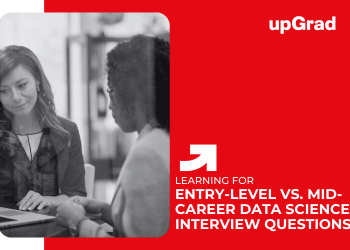 Entry-Level vs. Mid-Career Data Science Interview Questions
