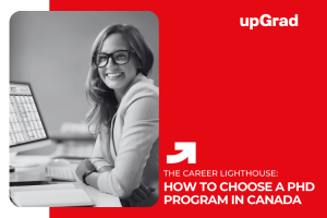 How to Choose a PhD Program in Canada: Top Universities and Expert Tips