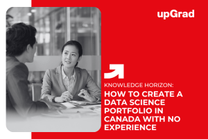 How to Create a Data Science Portfolio in Canada with No Experience