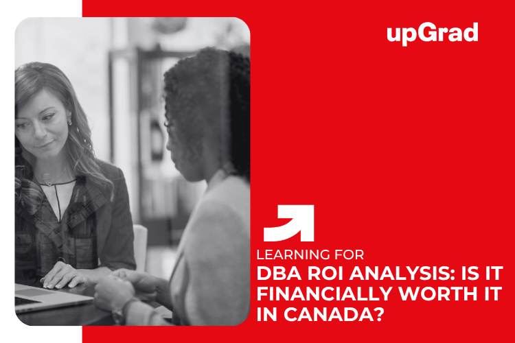 DBA ROI Analysis in Canada – Cost vs Salary Benefits